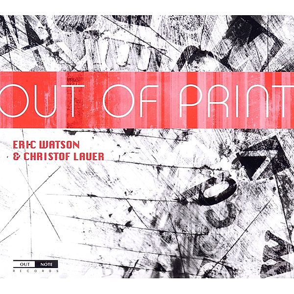 Out Of Print, Eric Watson, Christof Lauer