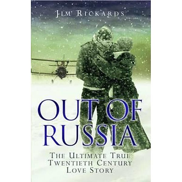 Out of Russia: The Ultimate True Twentieth Century Love Story, Brian Grover