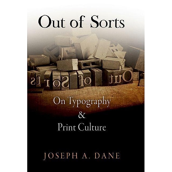 Out of Sorts / Material Texts, Joseph A. Dane