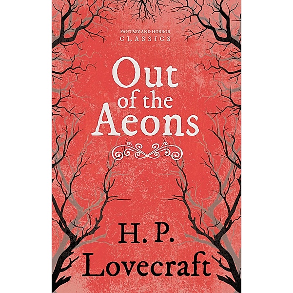 Out of the Aeons (Fantasy and Horror Classics) / Fantasy and Horror Classics, H. P. Lovecraft, George Henry Weiss