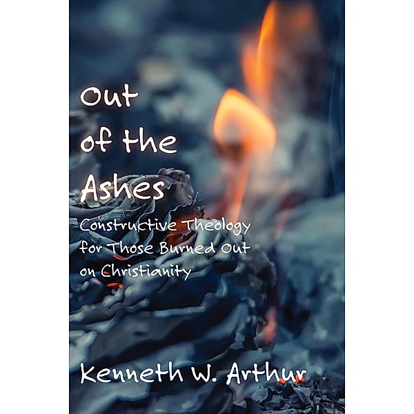 Out of the Ashes, Kenneth W Arthur