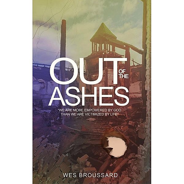 Out of the Ashes, Wesley Broussard