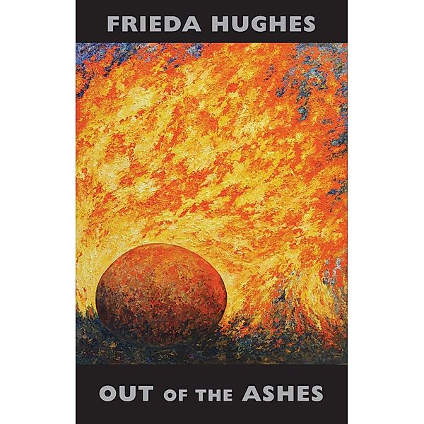 Out of the Ashes, Frieda Hughes