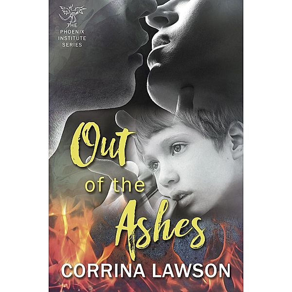 Out of the Ashes (The Phoenix Institute, #4), Corrina Lawson