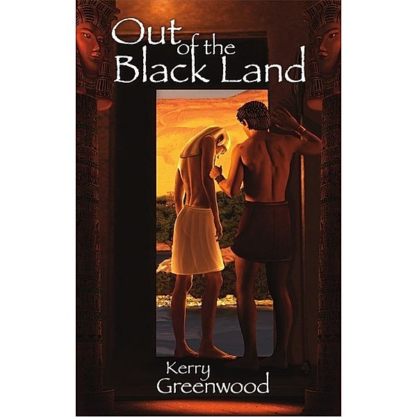 Out of the Black Land / Clan Destine Press, Kerry Greenwood