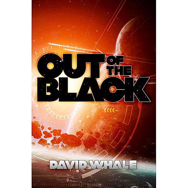 Out of the Black (Radko's War, #2) / Radko's War, David Whale