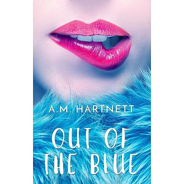 Out Of The Blue, A. M. Hartnett