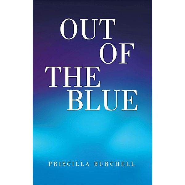 Out of the Blue, Priscilla Burchell