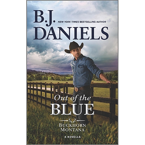 Out of the Blue / A Buckhorn, Montana Novel, B. J. Daniels