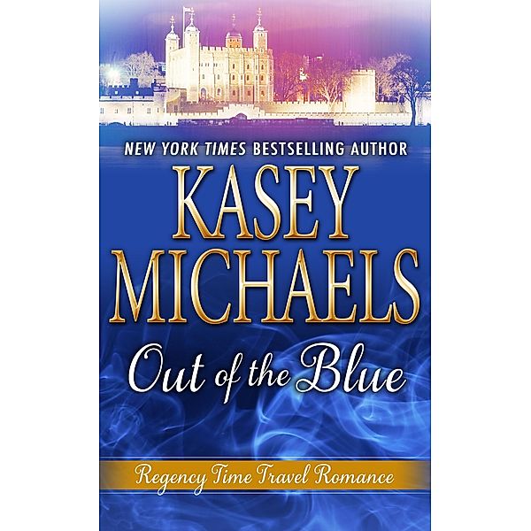 Out of the Blue (A Regency Time Travel Romance), Kasey Michaels