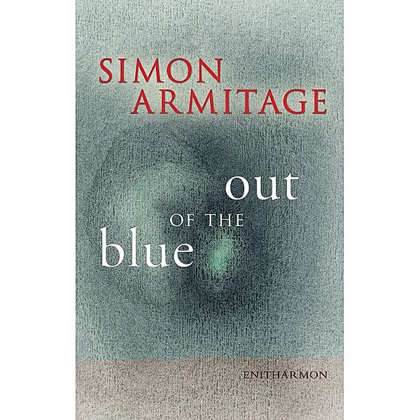 Out of the Blue / Enitharmon Press, Simon Armitage