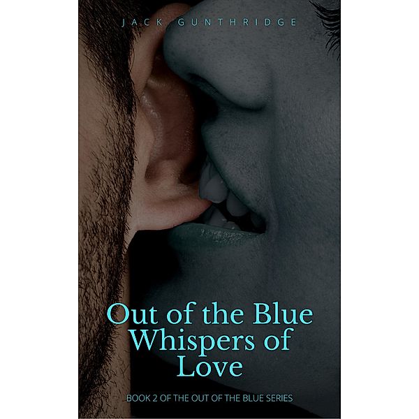Out of the Blue Whispers in the Dark / Out of the Blue, Jack Gunthridge