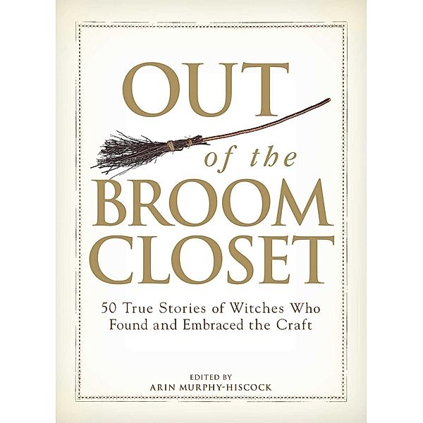 Out of the Broom Closet, Arin Murphy-Hiscock