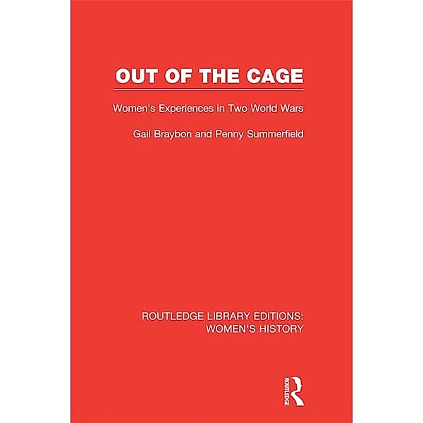 Out of the Cage, Gail Braybon, Penny Summerfield