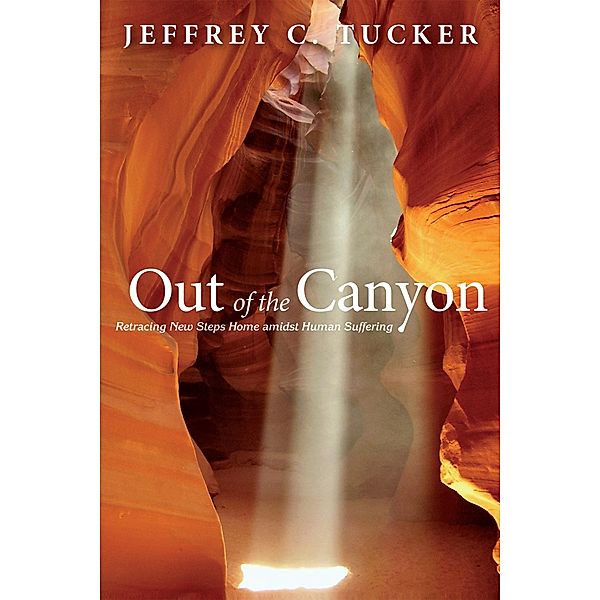 Out of the Canyon, Jeffrey C. Tucker
