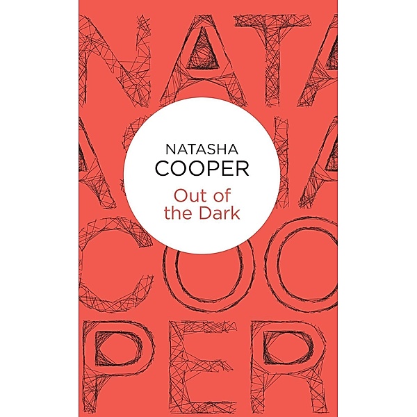 Out of the Dark, Natasha Cooper