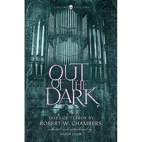 Out of the Dark / Collins Chillers, Robert W. Chambers