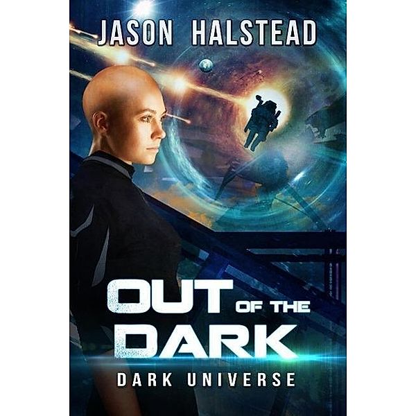 Out of the Dark (Dark Universe, #2), Jason Halstead