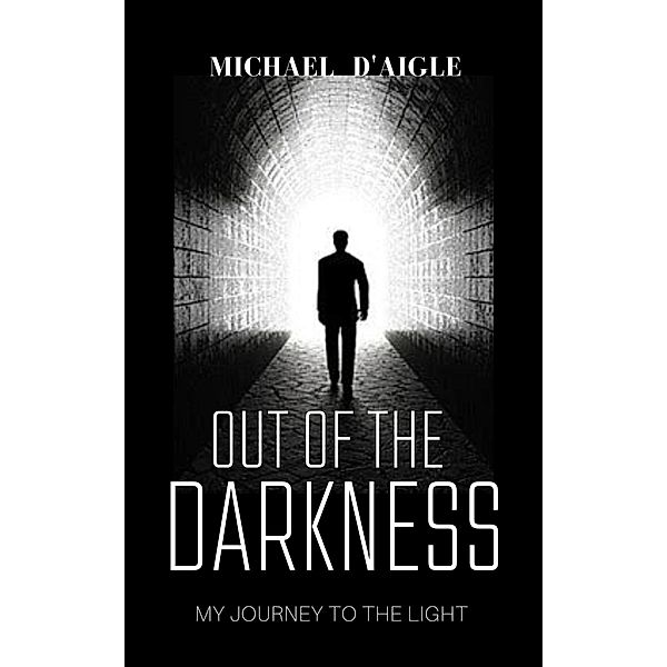 Out of the Darkness, Michael D'Aigle