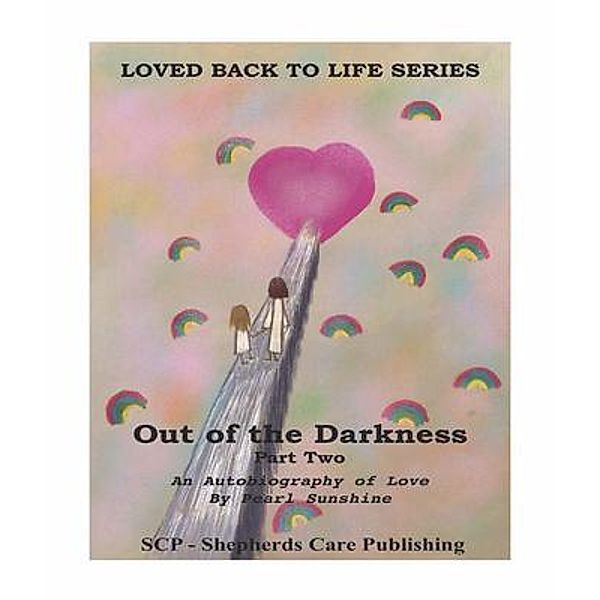 Out of the Darkness: An Autobiography of Love, Pearl Sunshine
