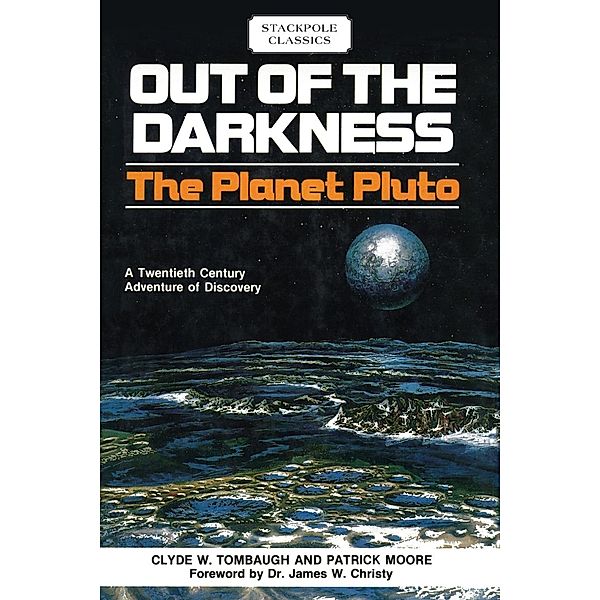 Out of the Darkness / Stackpole Classics, Clyde W. Tombaugh, Patrick Moore