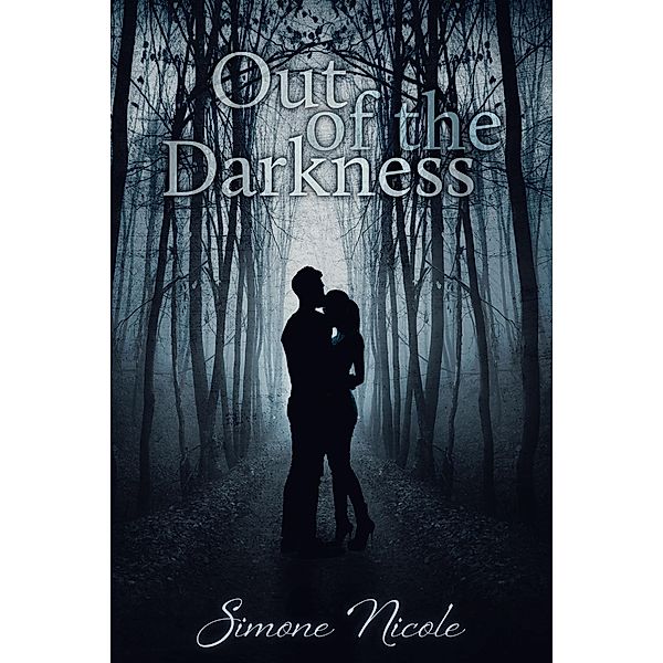 Out of the Darkness / The Darkness, Simone Nicole