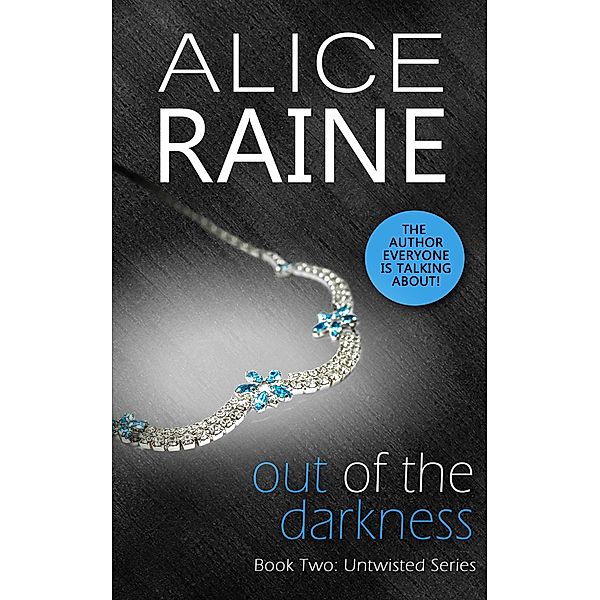 Out Of The Darkness / Untwisted Series, Alice Raine