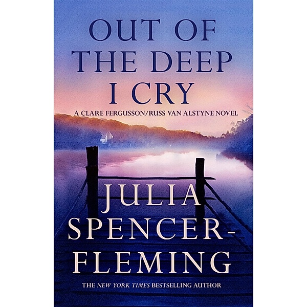 Out of the Deep I Cry: Clare Fergusson/Russ Van Alstyne 3, Julia Spencer-Fleming