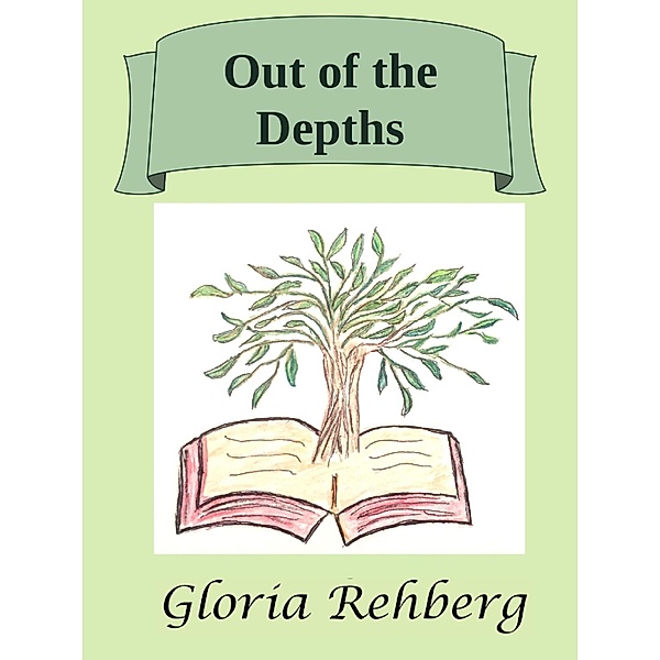 Out of the Depths, Gloria Rehberg