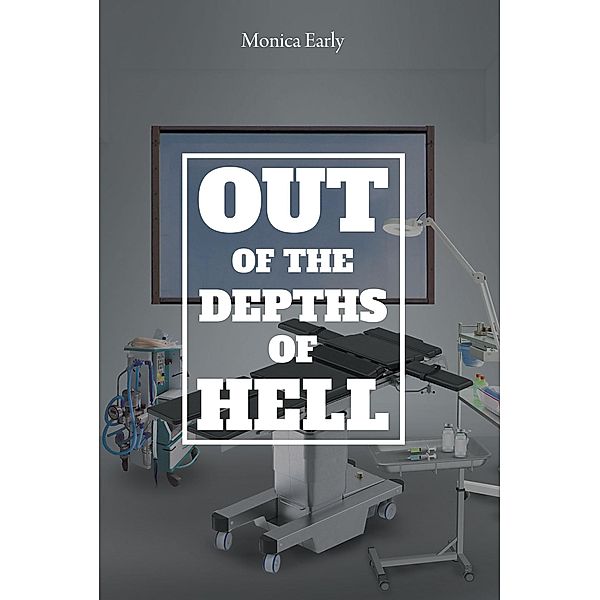 Out of the Depths of Hell, Monica Early