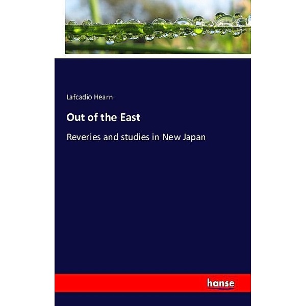 Out of the East, Lafcadio Hearn