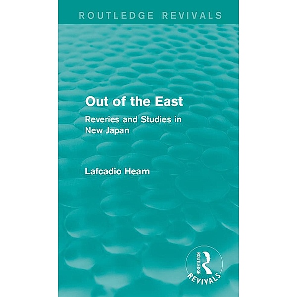 Out of the East / Routledge Revivals, Lafcadio Hearn