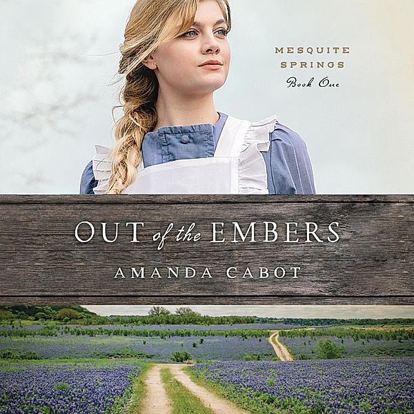Out of the Embers, Amanda Cabot