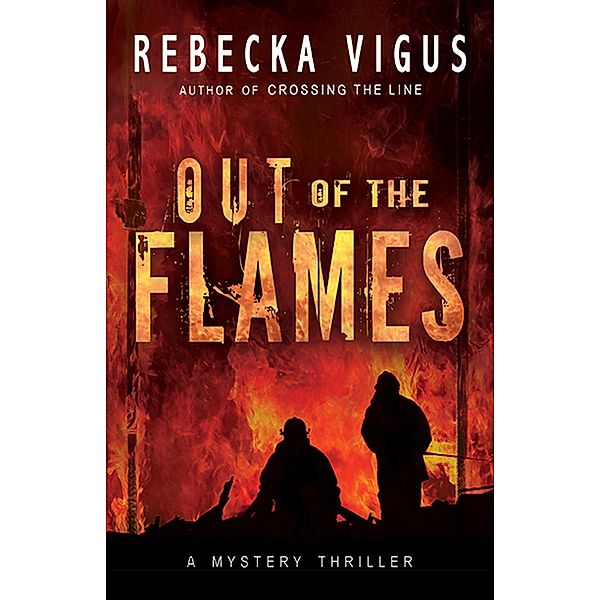 Out of the Flames, Rebecka Vigus