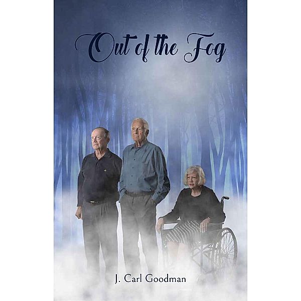 Out of The Fog, Carl Goodman