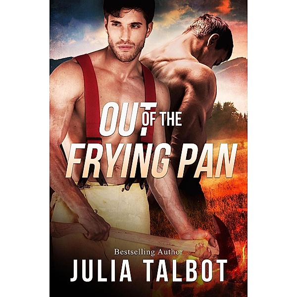 Out of the Frying Pan, Julia Talbot