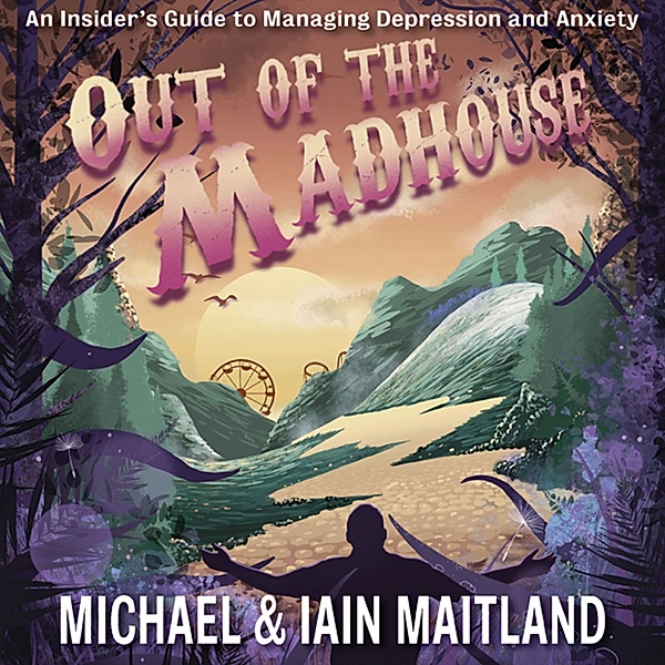 Out of the Madhouse, Ian Maitland, Michael Maitland