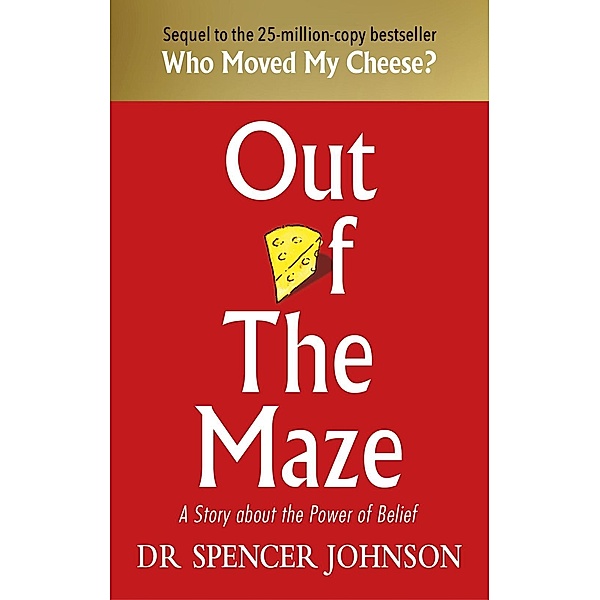 Out of the Maze, Spencer Johnson