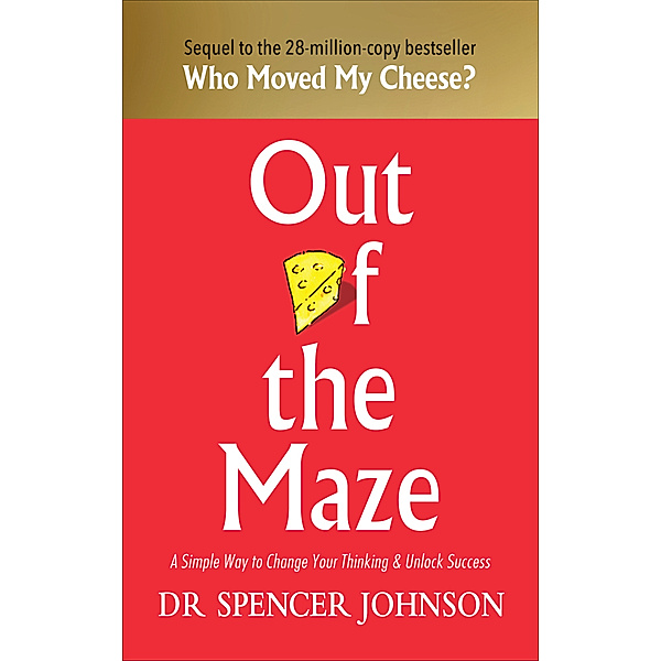 Out of the Maze, Spencer Johnson
