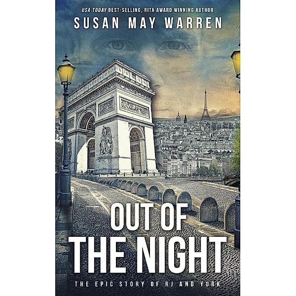 Out of the Night (The Epic Story of RJ and York, #1) / The Epic Story of RJ and York, Susan May Warren
