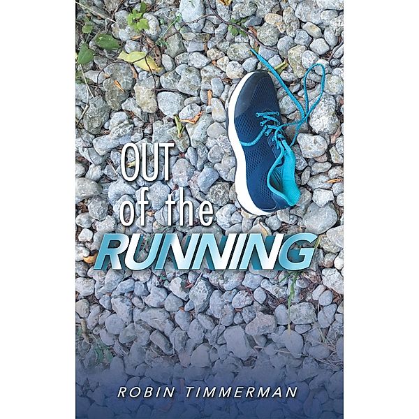 Out of the Running, Robin Timmerman