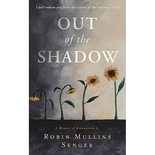 Out of the Shadow, Robin Mullins Senger