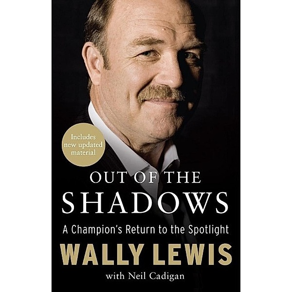 Out of the Shadows, Neil Cadigan, Wally Lewis