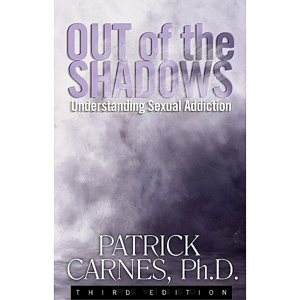 Out of the Shadows, Patrick J Carnes