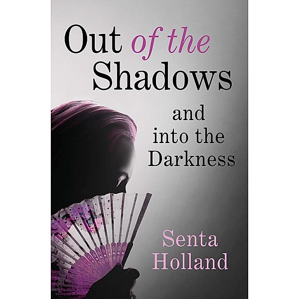 Out of the Shadows, Senta Holland