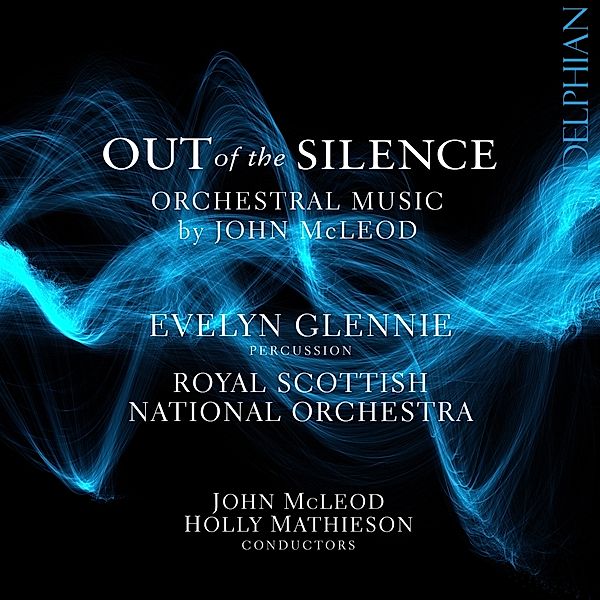 Out Of The Silence, Evelyn Glennie, John McLeod, Royal Scottish National