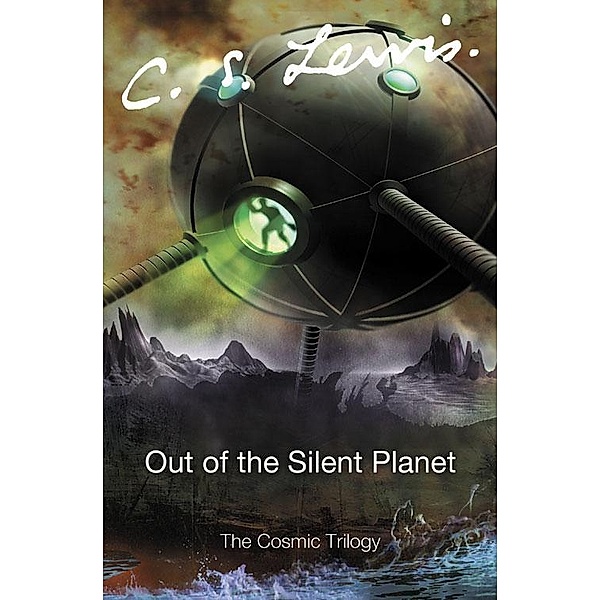 Out of the Silent Planet, C. S. Lewis
