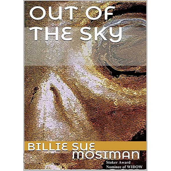 Out of the Sky, Billie Sue Mosiman