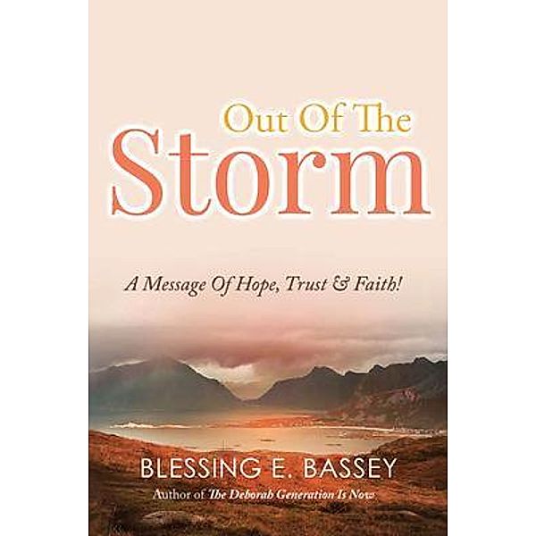 Out Of The Storm, Blessing E. Bassey