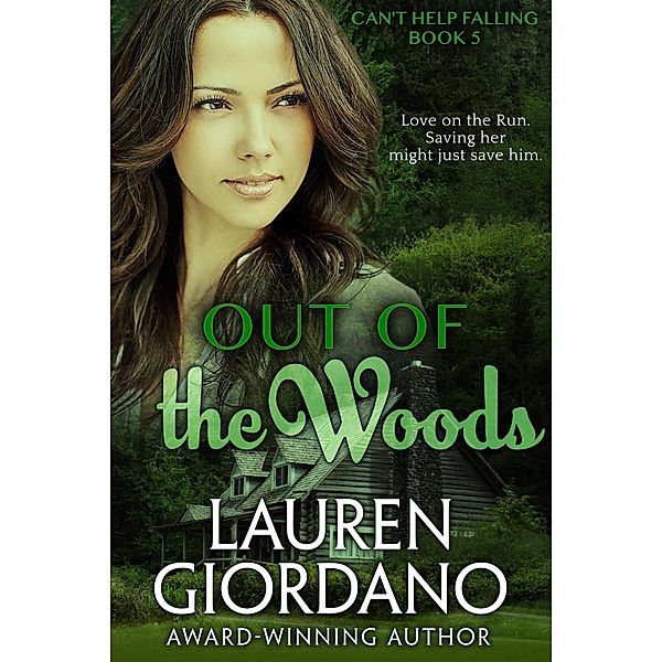 Out of the Woods (Can't Help Falling, #5) / Can't Help Falling, Lauren Giordano